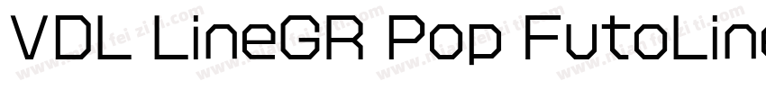 VDL LineGR Pop FutoLine字体转换